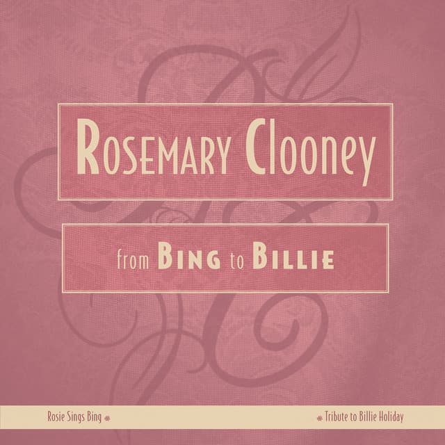 From Bing To Billie - Rosemary Clooney