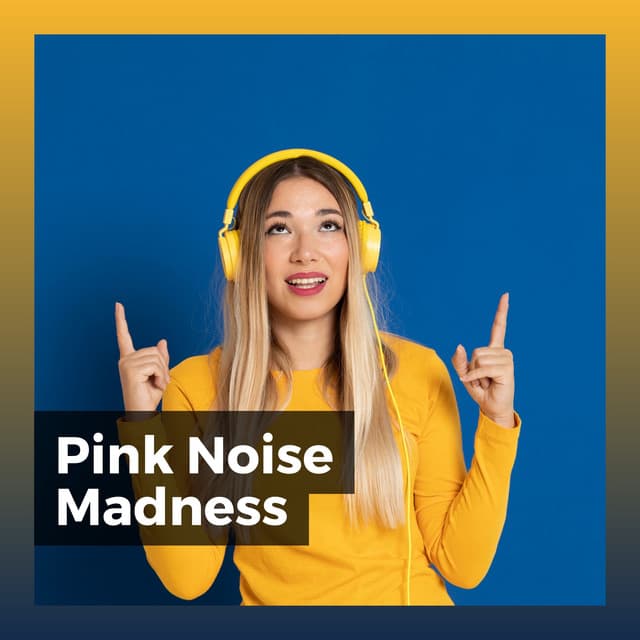 Pink Noise Madness - Soporific Pink Noise