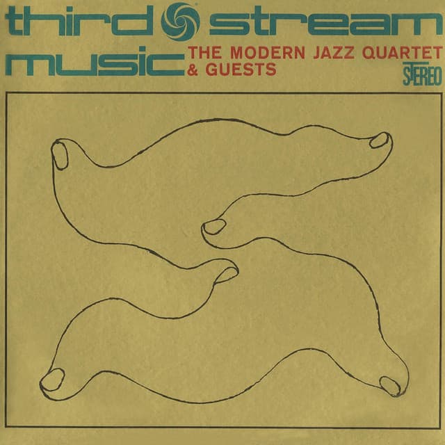 Third Stream Music - The Modern Jazz Quartet