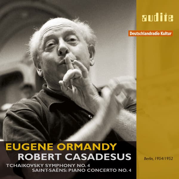 P. I. Tchaikovsky: Symphony No. 4 & C. Saint-Saëns: Piano Concerto No. 4 - Robert Casadesus