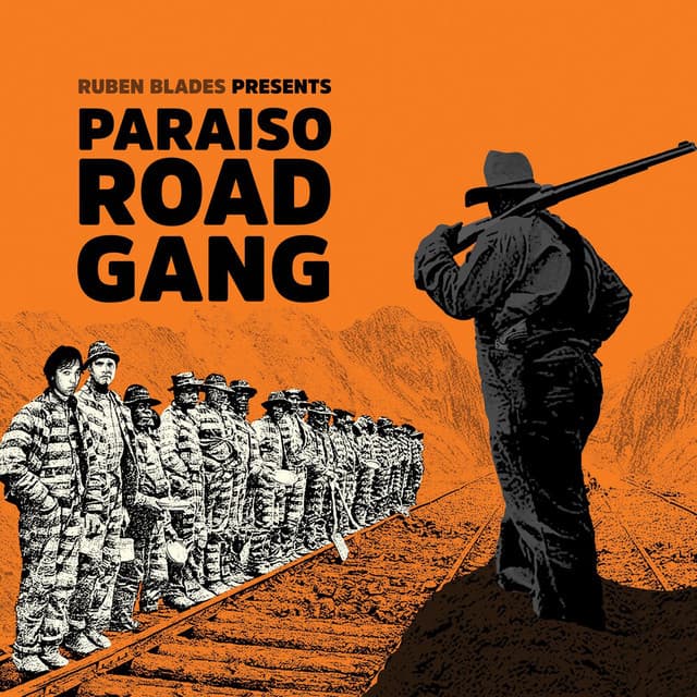 Paraíso Road Gang - Rubén Blades