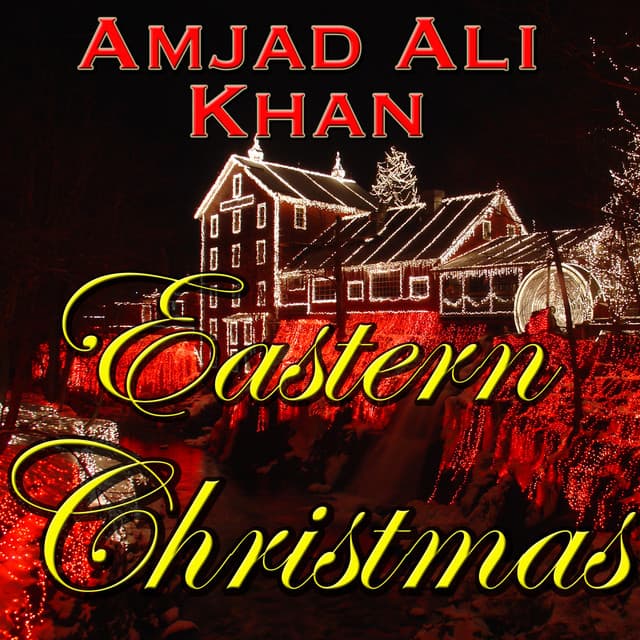 Eastern Christmas - Amjad Ali Khan