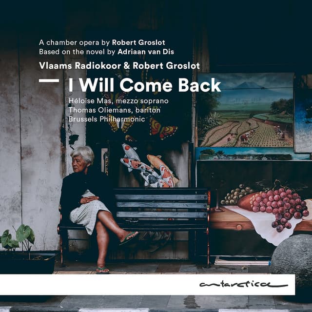 Robert Groslot: I Will Come Back - Robert Groslot