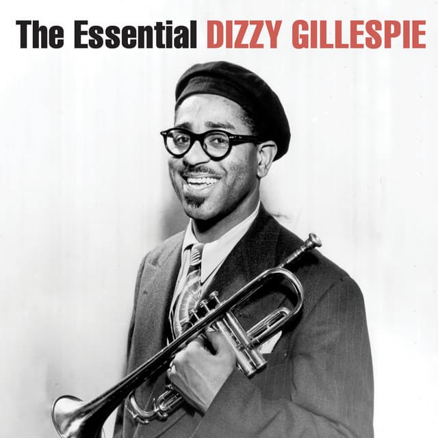 The Essential Dizzy Gillespie - Dizzy Gillespie