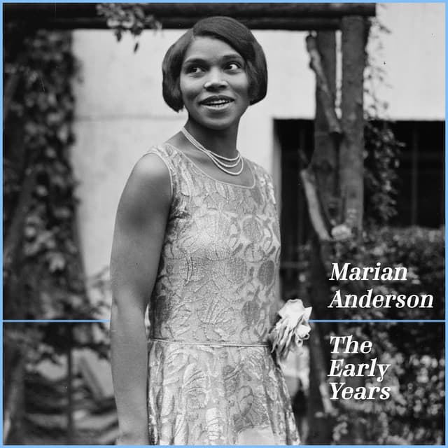 The Early Years - Marian Anderson