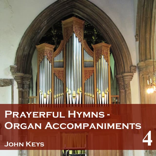 Prayerful Hymns: Organ Accompaniments, Vol. 4 - John Keys