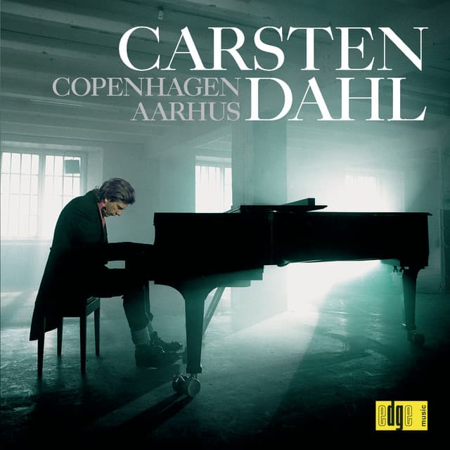 Carsten Dahl Solo / Copenhagen - Aarhus - Carsten Dahl