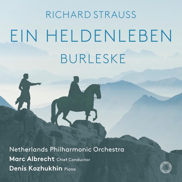 Richard Strauss: Burleske & Ein Heldenleben - Richard Strauss