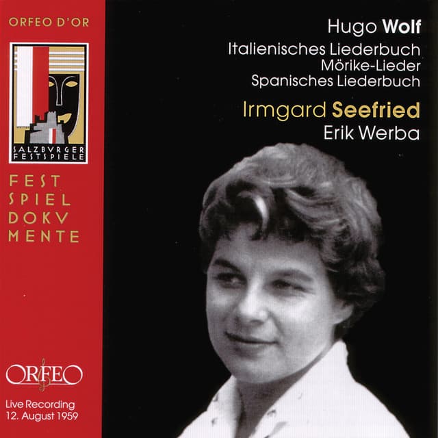 Wolf: Italienisches Liederbuch, Morike-Lieder & Spanisches Liederbuch - Hugo Wolf