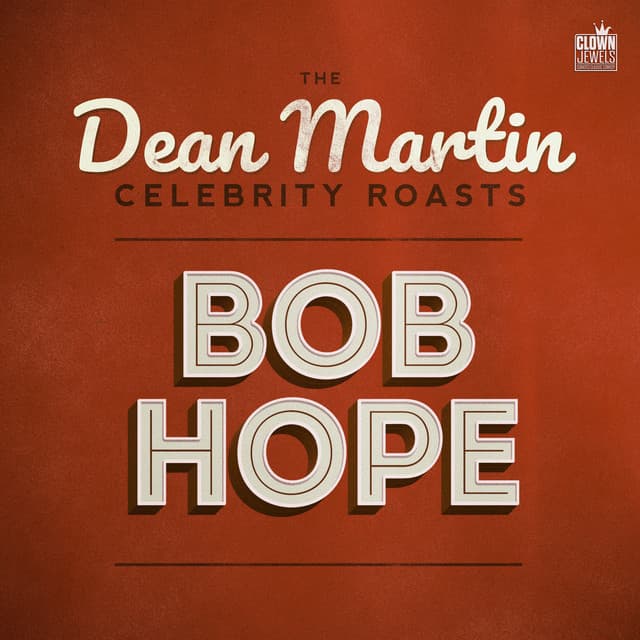 The Dean Martin Celebrity Roasts: Bob Hope - Dean Martin