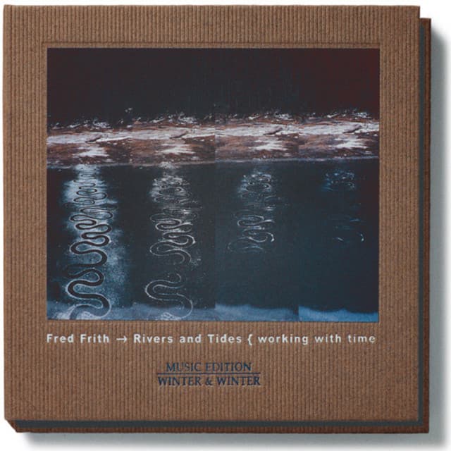 Rivers and Tides - Fred Frith