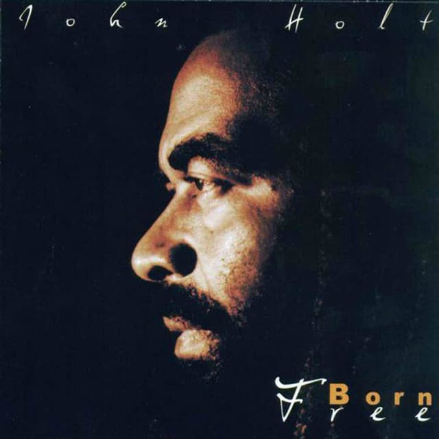 Born Free - John Holt
