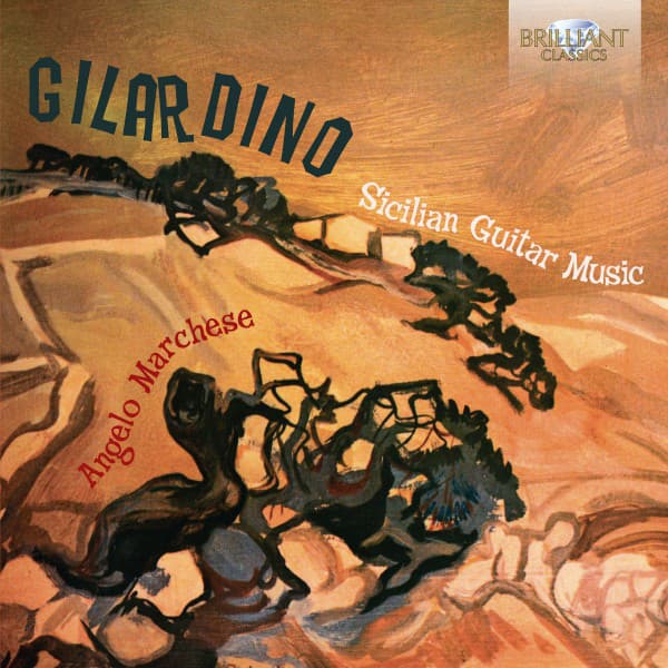 Gilardino: Sicilian Guitar Music - Angelo Gilardino