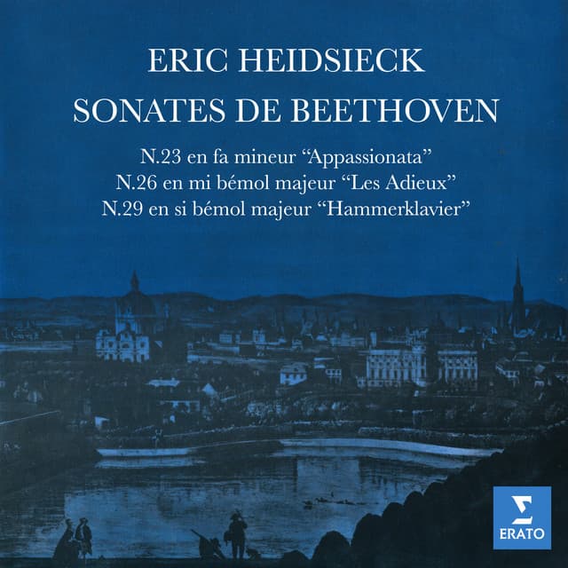 Beethoven: Sonates pour piano Nos. 23 "Appassionata", 26 "Les Adieux" & 29 "Hammerklavier" - Ludwig van Beethoven
