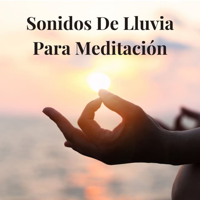 Sonidos de Lluvia para Meditación - Lullabies for Deep Meditation