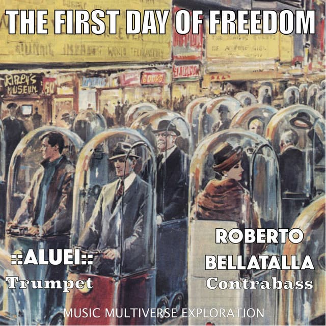 THE FIRST DAY OF FREEDOM - ALUEI