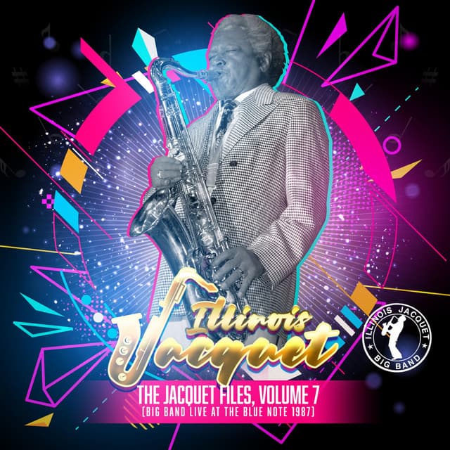 The Jacquet Files, Vol. 7: Big Band Live at the Blue Note 1987 - Illinois Jacquet