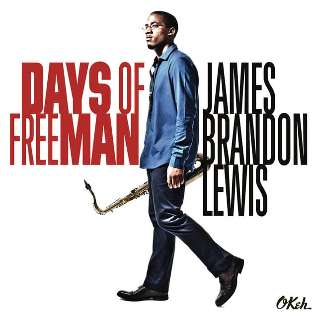 Days of FreeMan - James Brandon Lewis