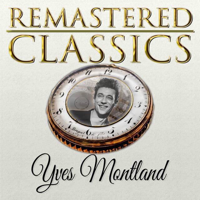 Remastered Classics, Vol. 82, Yves Montland - Yves Montand