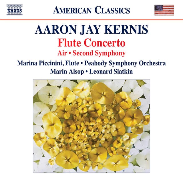 Kernis: Flute Concerto, Air & Symphony No. 2 - Aaron Jay Kernis