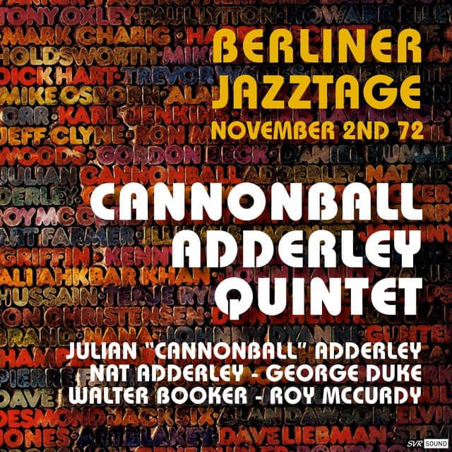 Cannonball Adderley Quintet Berliner Jazztage / Berlin, November 2nd. 1972 - Cannonball Adderley
