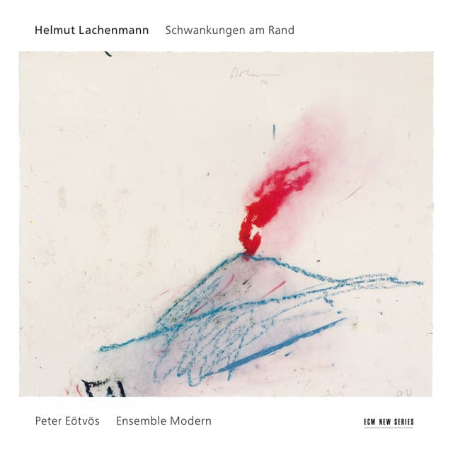Helmut Lachenmann: Schwankungen am Rand - Helmut Lachenmann