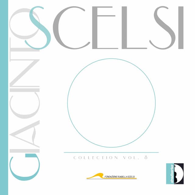 Giacinto Scelsi Collection, Vol. 8 - Giacinto Scelsi