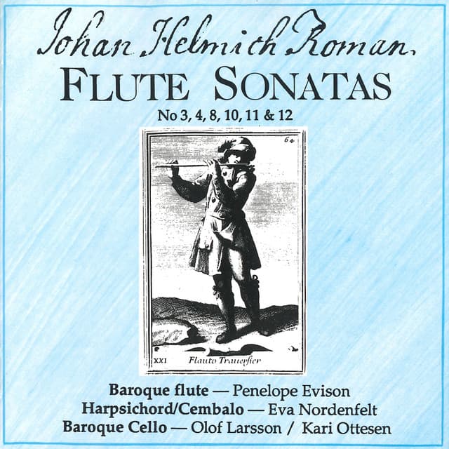 Roman: Flute Sonatas Nos. 3, 4, 8, 10, 11 & 12 - Johan Helmich Roman