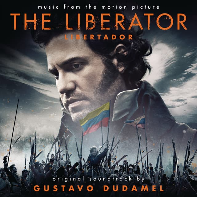 The Liberator / Libertador - Gustavo Dudamel