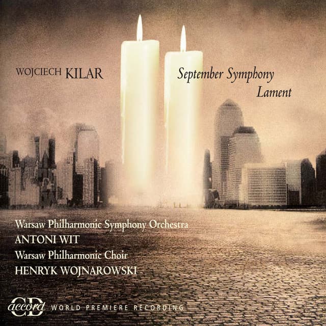 Kilar, W.: September Symphony / Lament - Wojciech Kilar