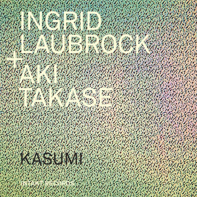 Kasumi - Ingrid Laubrock