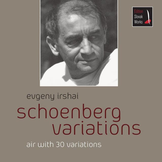 Schoenberg Variations - Evgeny Irshai