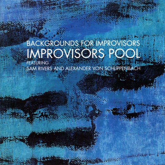 Backgrounds for Improvisors - Sam Rivers