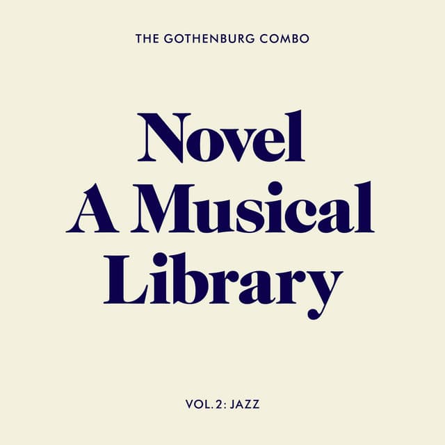 Novel - A Musical Library, Vol. 2: Jazz - The Gothenburg Combo