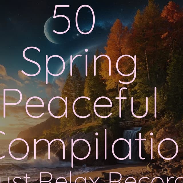50 Spring Peaceful Compilation - Chillout Lounge