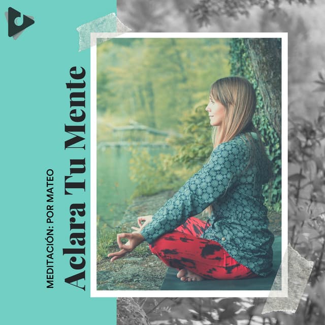 Aclara Tu Mente - Música Para Meditar y Relajarse
