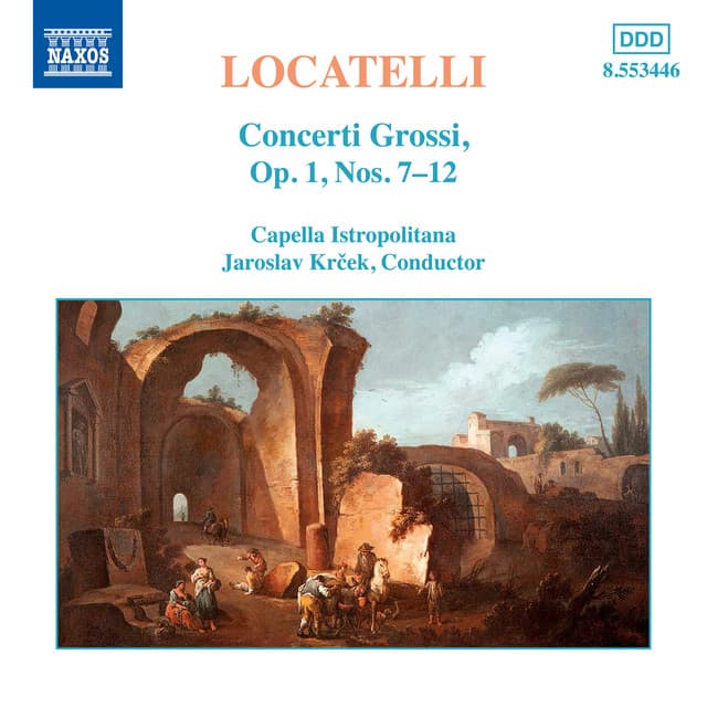 Locatelli: Concerti Grossi, Op. 1, Nos. 7-12 - Pietro Locatelli
