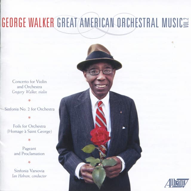 George Walker: Great American Orchestral Music, Vol. 2 - George Walker