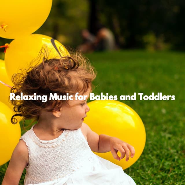 Relaxing Music for Babies and Toddlers - Preschool Kids