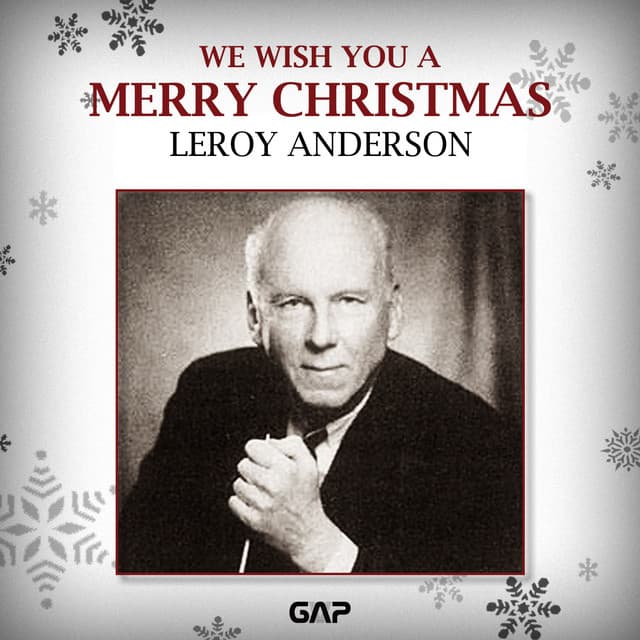 LEROY ANDERSON - WE WISH YOU A MERRY CHRISTMAS - Leroy Anderson