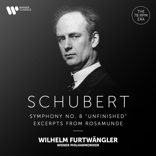 Schubert: Symphony No. 8, D. 759 "Unfinished" & Excerpts from Rosamunde - Franz Schubert