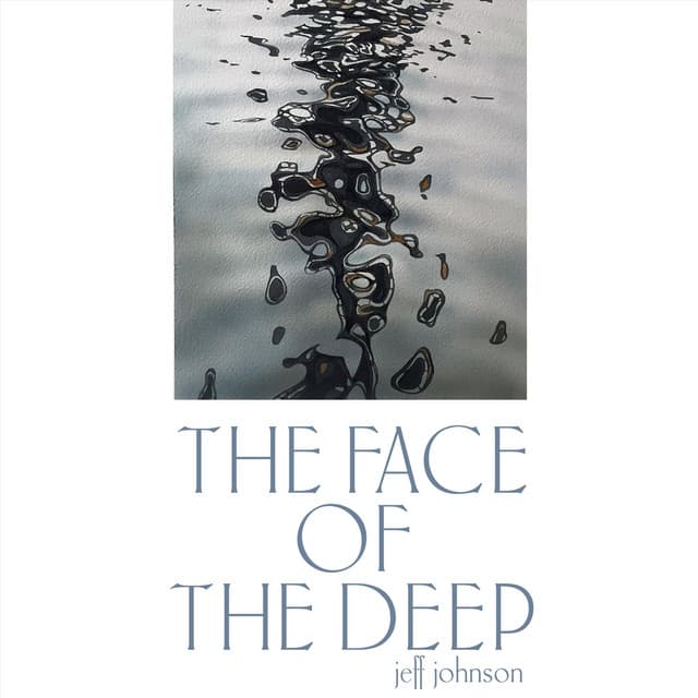 The Face of the Deep - Jeff Johnson