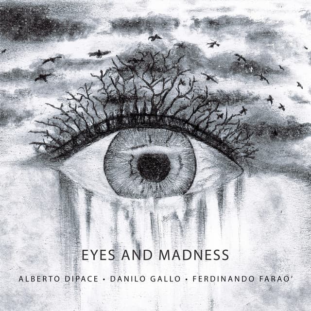 Eyes and madness - Alberto Dipace