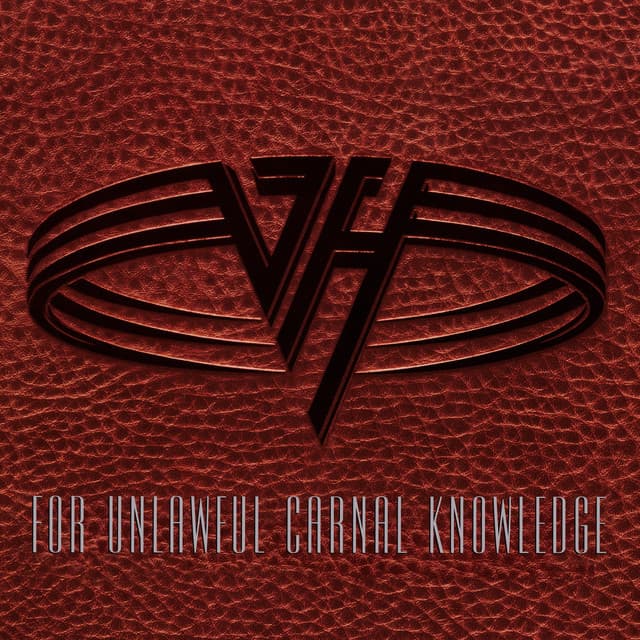 For Unlawful Carnal Knowledge - Van Halen