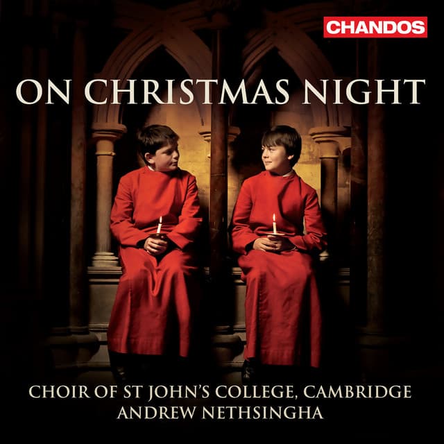 On Christmas Night - Choir of St. John's College, Cambridge