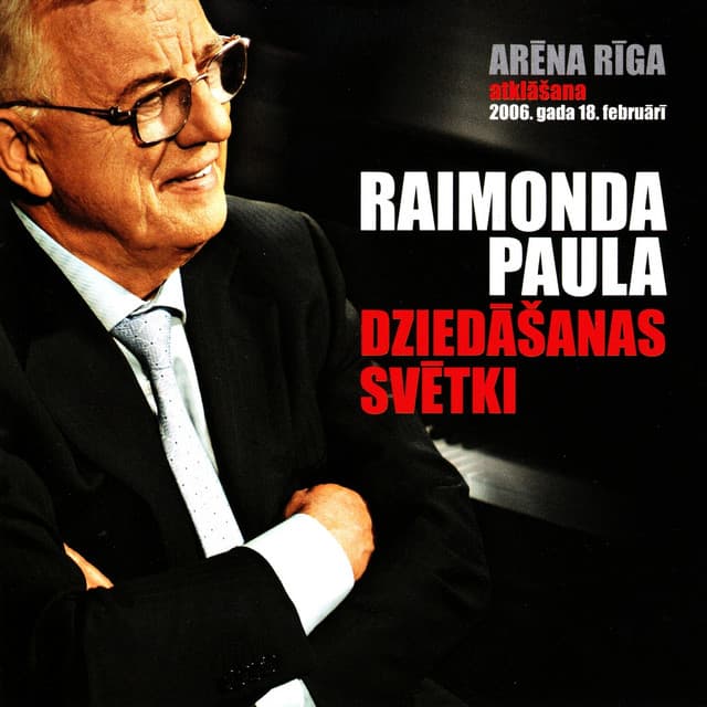 Raimonda Paula Dziedāšanas Svētki - Raimonds Pauls