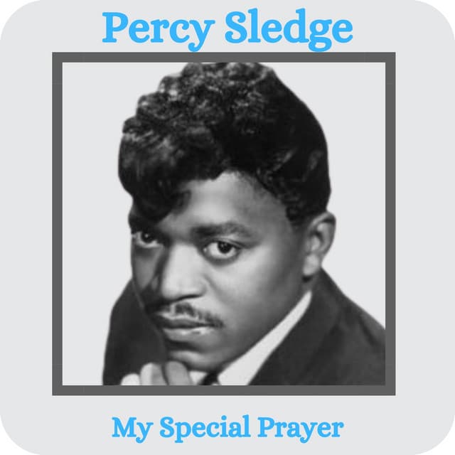 My Special Prayer - Percy Sledge