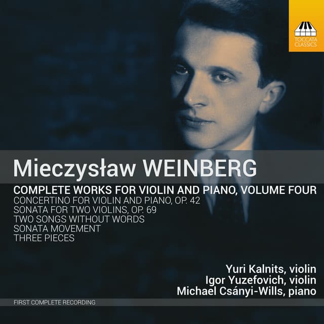 Weinberg: Complete Works for Violin & Piano, Vol. 4 - Mieczysław Weinberg