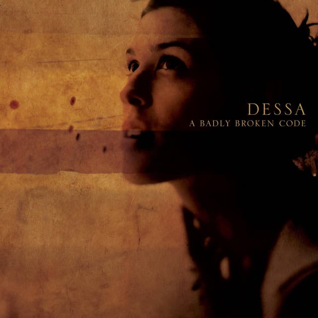 A Badly Broken Code - Dessa