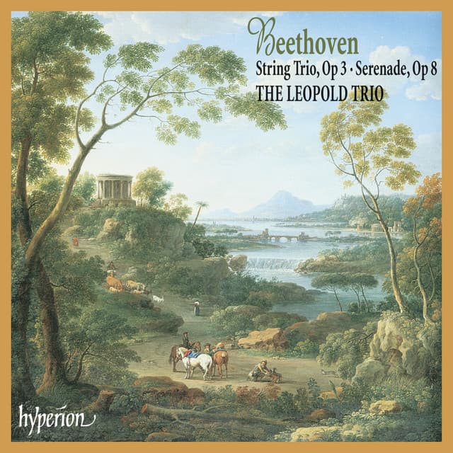Beethoven: String Trio, Op. 3; Serenade, Op. 8 - Ludwig van Beethoven
